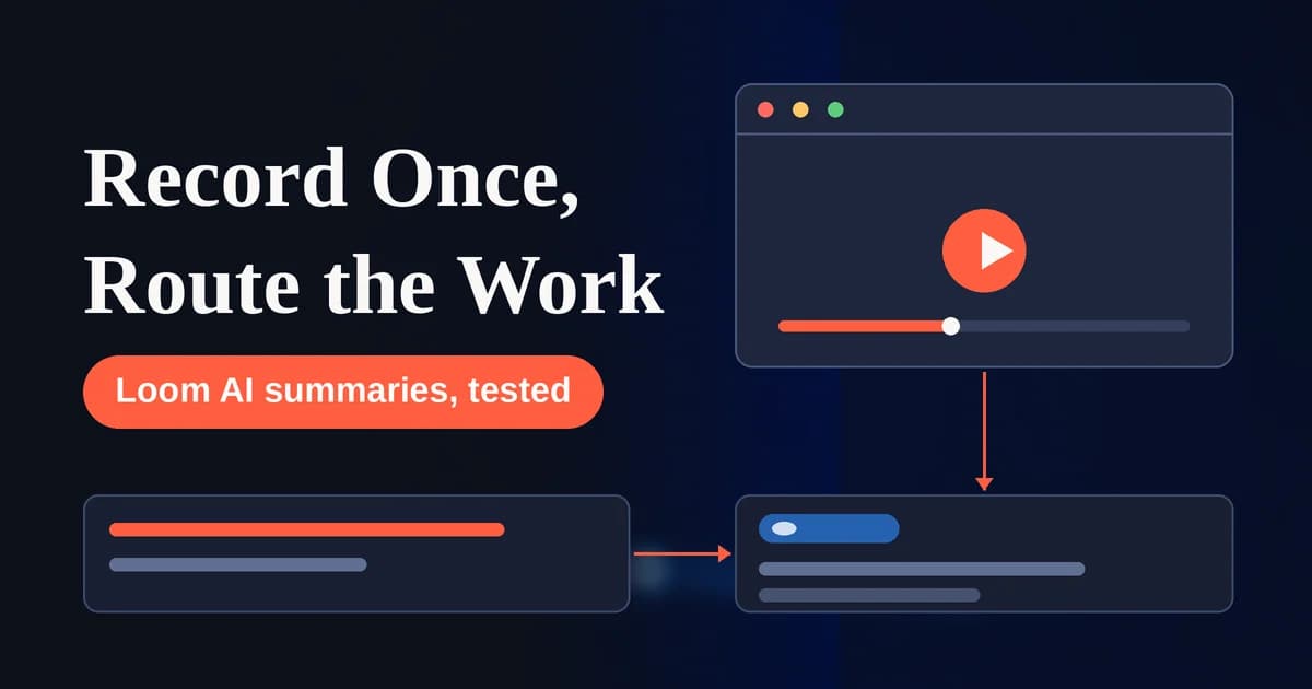Featured image for Async Video in 2026: What Loom AI Summaries and Action Routing Actually Do
