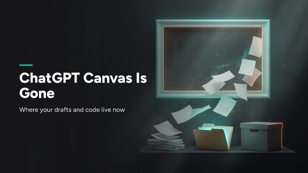 Featured image for ChatGPT Canvas Is Gone: Where Writing and Code Live (2026)