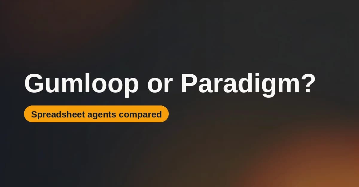 Featured image for Gumloop vs. Paradigm AI: Which Spreadsheet Agent Wins in 2026?