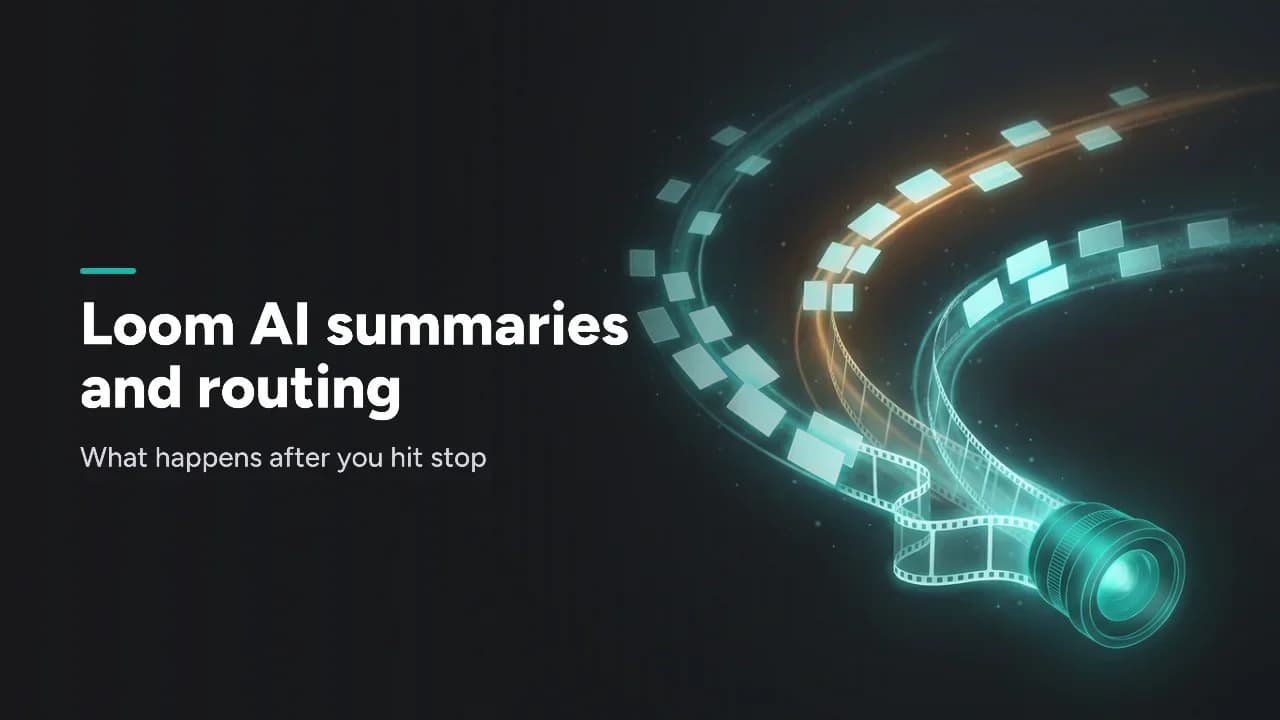 Featured image for Loom AI Summaries and Action Routing: What They Do