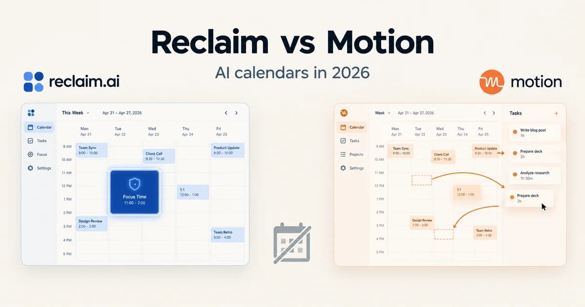 Featured image for Reclaim vs Motion in 2026: Which AI Calendar Should Touch Your Day