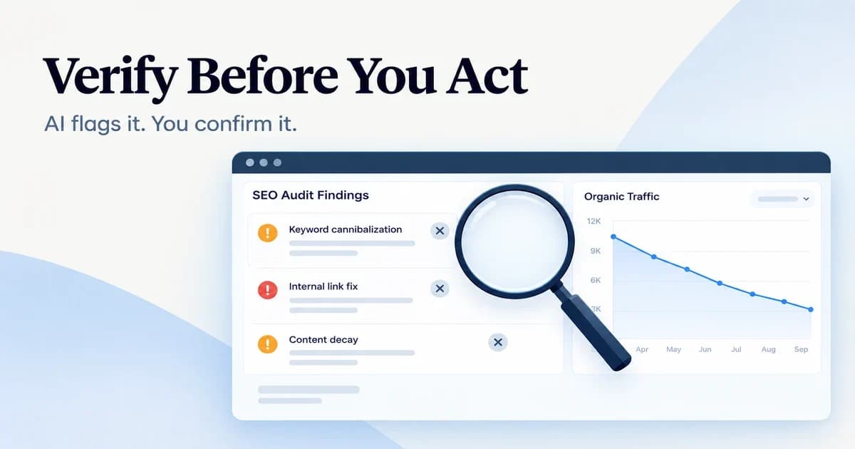 Featured image for Verify Before You Act: What AI SEO Audit Tools Get Right and Wrong (2026)