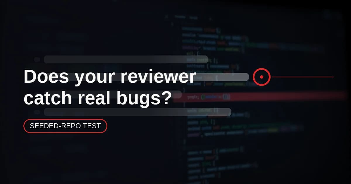 Featured image for Which AI Code Reviewer Actually Catches Bugs? The Seeded-Repo Test (2026)