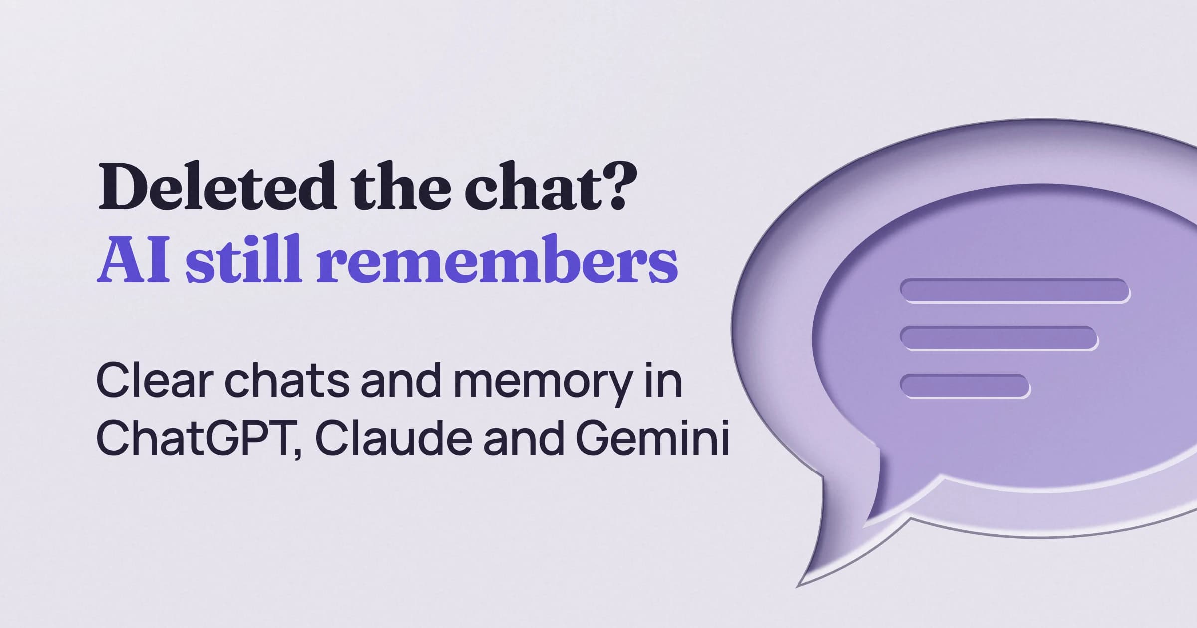 Featured image for How to Delete What ChatGPT, Claude and Gemini Remember