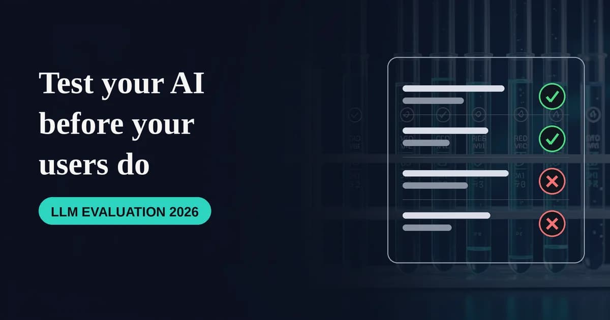 Featured image for Test Your AI Before Users Do: Evaluation Tools for Hallucinations, RAG, and Agents (2026)