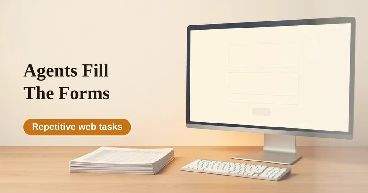 Featured image for What Browser Agents Actually Fill In: Forms, Data Entry, and Where They Break (2026)